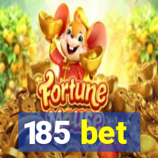 185 bet