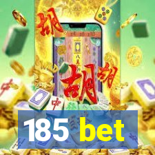 185 bet