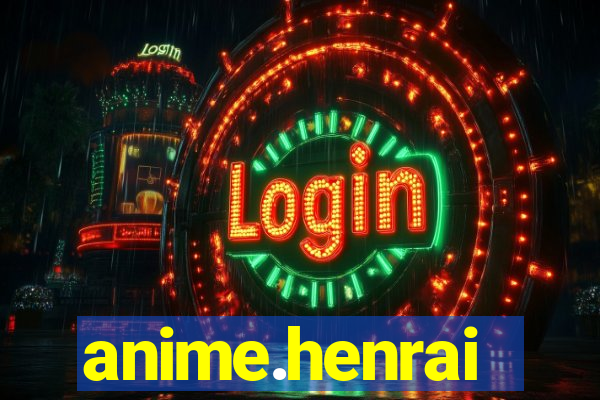 anime.henrai