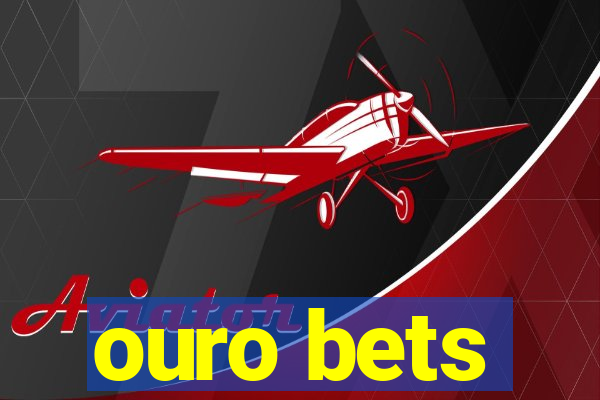 ouro bets