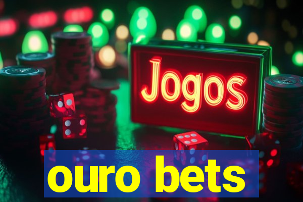 ouro bets