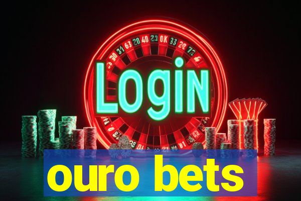 ouro bets