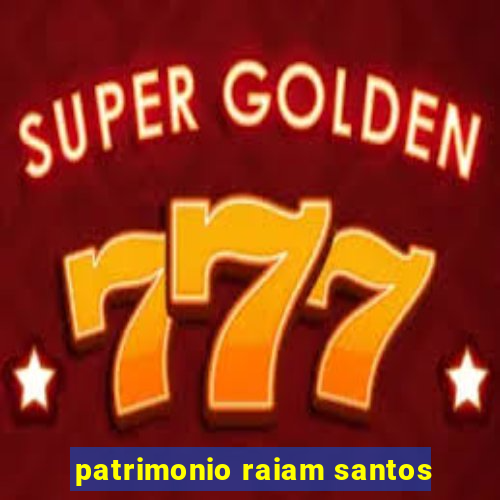 patrimonio raiam santos