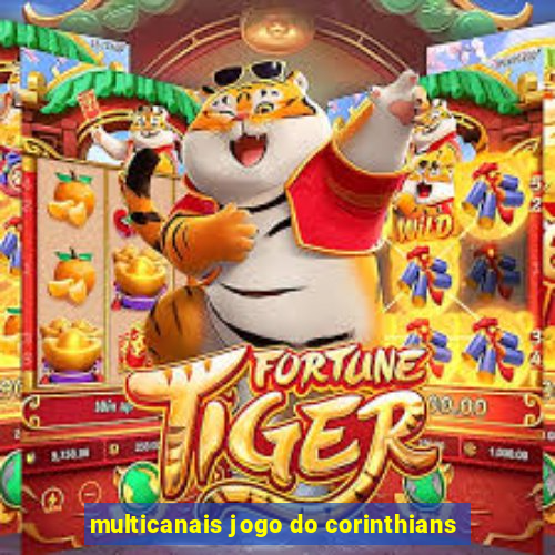 multicanais jogo do corinthians