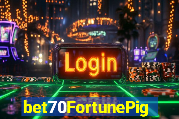 bet70FortunePig