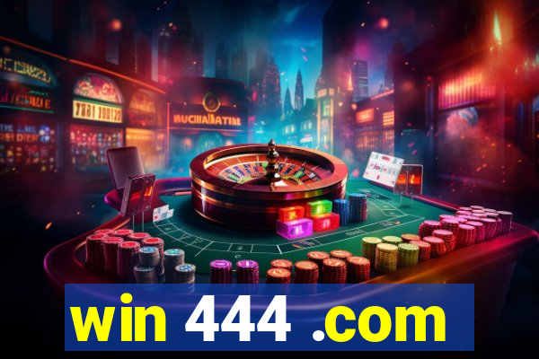 win 444 .com