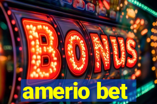 amerio bet