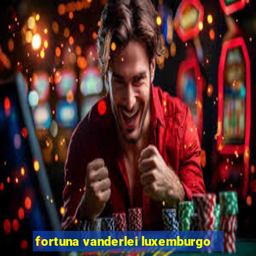 fortuna vanderlei luxemburgo