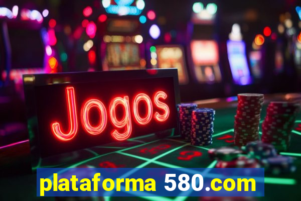 plataforma 580.com