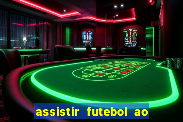 assistir futebol ao vivo grátis tv 0800