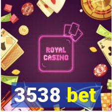 3538 bet