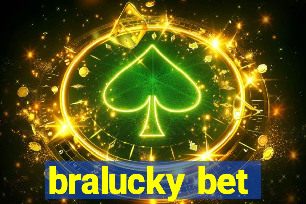 bralucky bet