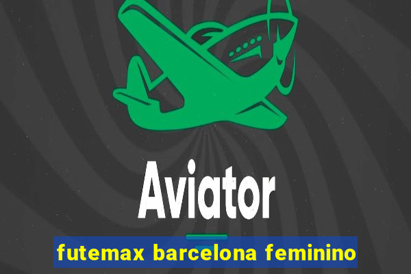 futemax barcelona feminino