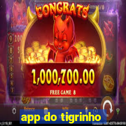 app do tigrinho