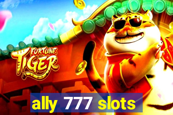 ally 777 slots