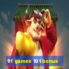 9f games 101 bonus