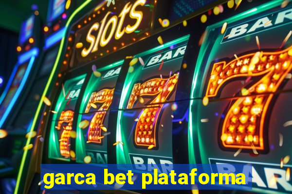 garca bet plataforma