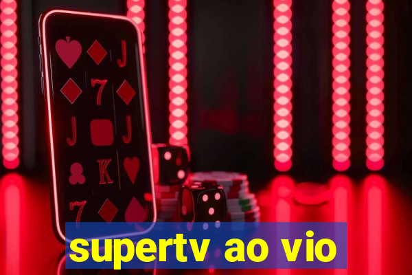 supertv ao vio