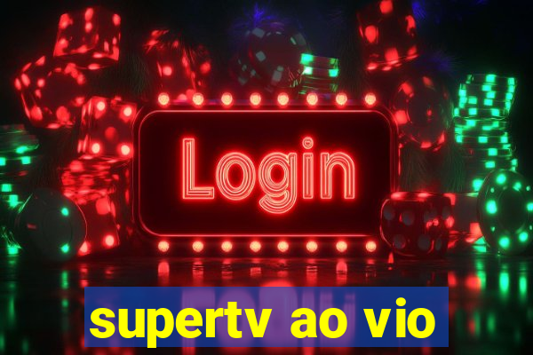 supertv ao vio