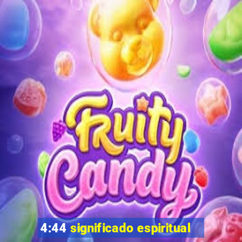 4:44 significado espiritual