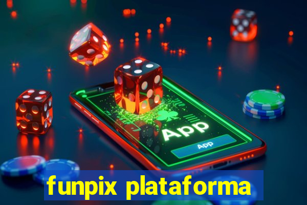 funpix plataforma