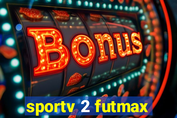 sportv 2 futmax