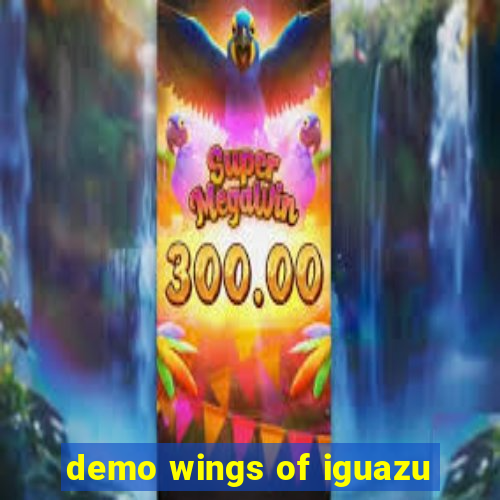 demo wings of iguazu