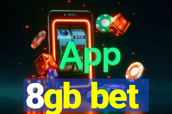 8gb bet