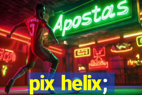 pix helix;