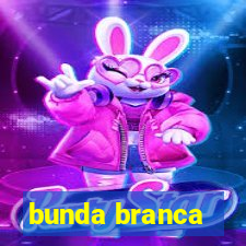 bunda branca