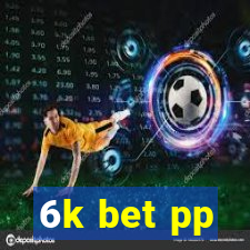 6k bet pp