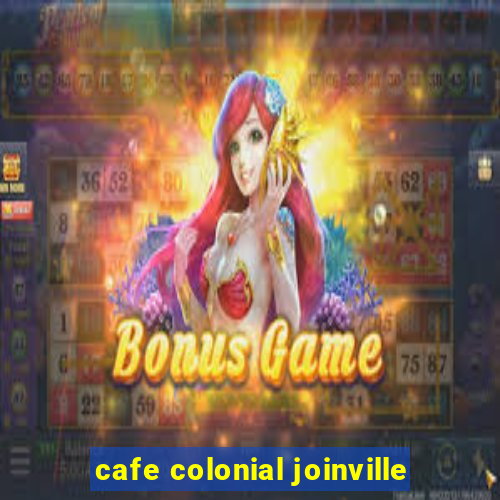 cafe colonial joinville