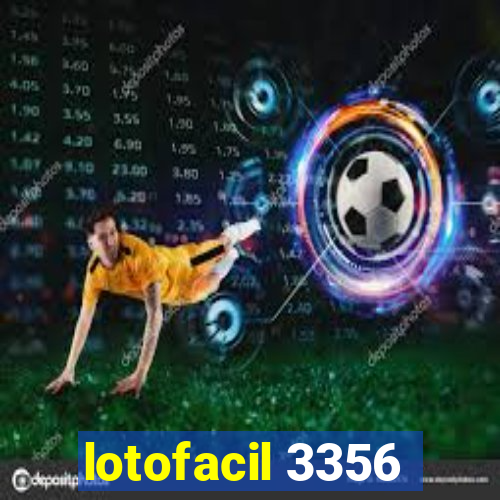 lotofacil 3356