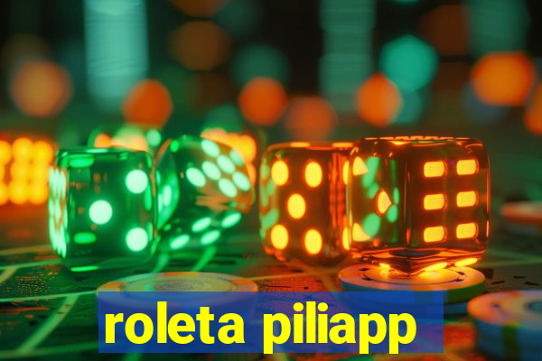 roleta piliapp