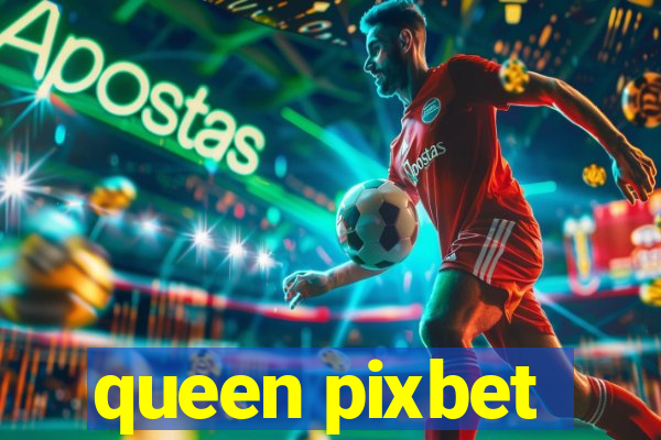 queen pixbet