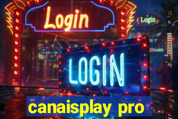 canaisplay pro