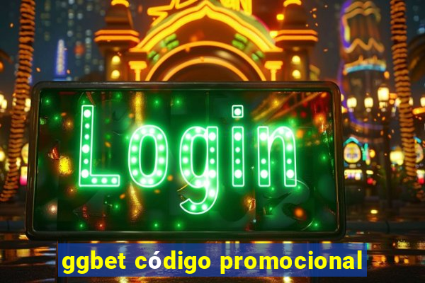 ggbet código promocional