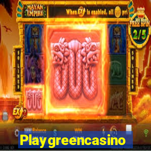 Playgreencasino