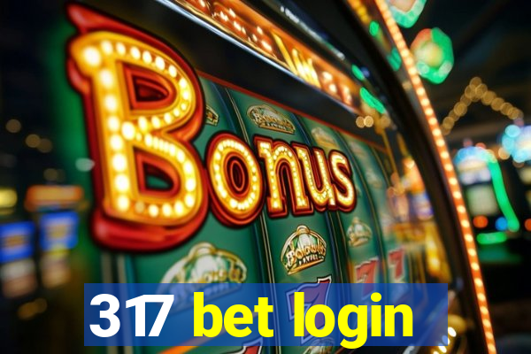 317 bet login