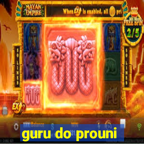 guru do prouni