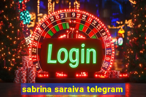 sabrina saraiva telegram