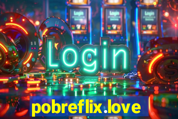 pobreflix.love