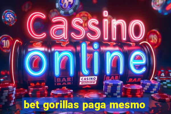 bet gorillas paga mesmo