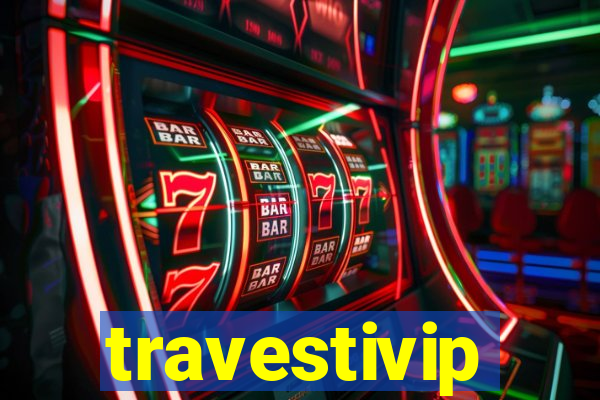 travestivip