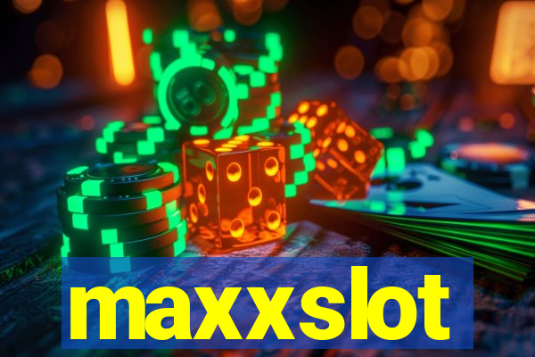 maxxslot