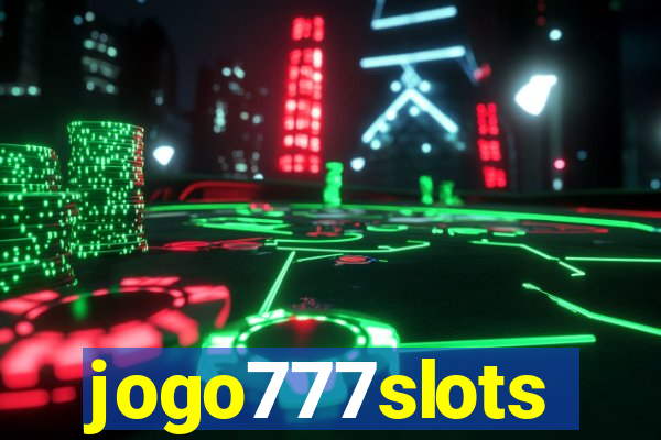 jogo777slots