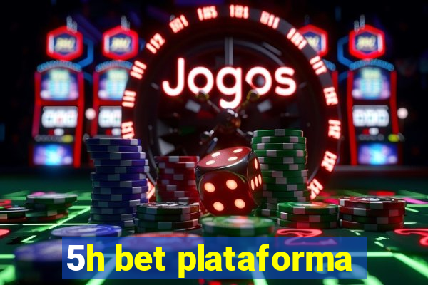 5h bet plataforma