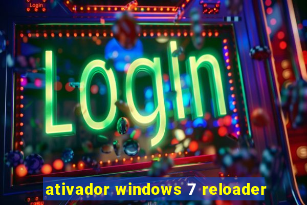 ativador windows 7 reloader