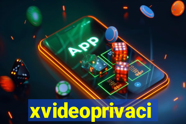 xvideoprivaci