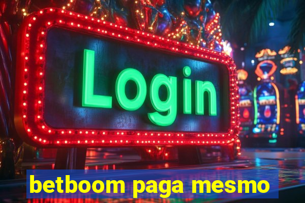 betboom paga mesmo